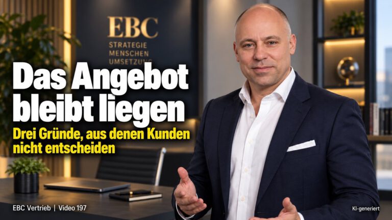 Angebot bleibt liegen: Drei Gründe. Sechs Wochen ohne Entscheidung. EBC Vertrieb erklärt im Sales, wie Referenzen die Kaufentscheidung und den Abschluss beschleunigen.
