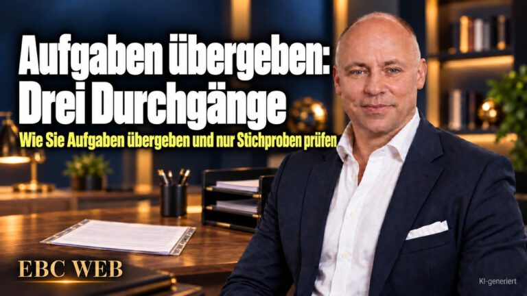 Aufgaben übergeben: Drei Durchgänge. Jede Abrechnung über Ihren Tisch. EBC Eller Business Consulting zeigt in der Personalführung, wie Arbeitsanweisung und Stichprobe den Engpass lösen.