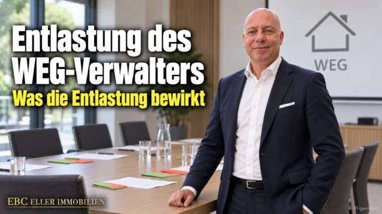 Entlastung des WEG-Verwalters: Was die Entlastung bewirkt. EBC Eller Immobilien erklärt Hausverwaltungen negatives Schuldanerkenntnis und Stimmrechtsausschluss.