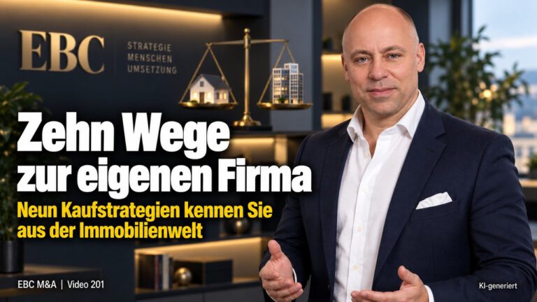 Firmenkauf: Zehn Wege zur eigenen Firma. Strategie oder nur Absicht. EBC M&A vergleicht Buy and Build, Unternehmensnachfolge und Immobilieninvestment als Kaufstrategie.