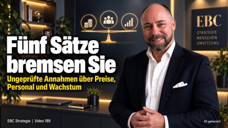 First Principles: Fünf Annahmen prüfen. Das geht bei uns nicht. EBC Strategie prüft mit Inhabern Annahmen zu Preiserhöhung, Personalgewinnung und Skalierung.