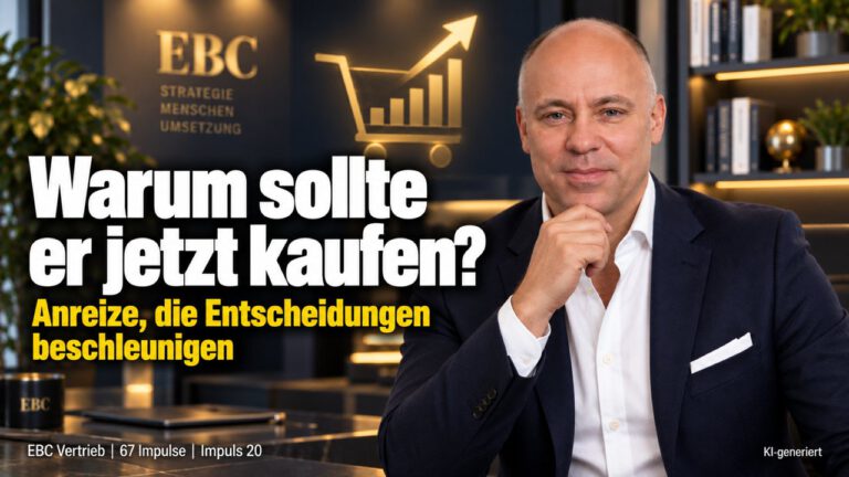Kaufanreiz: Warum sollte er jetzt kaufen? Später ist immer bequemer. EBC Vertrieb erklärt, wie Bonus oder Zugabe die Kaufentscheidung beschleunigen.