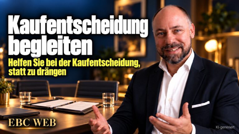 Kaufentscheidung begleiten. Der Termin, der schon entschieden war. EBC Eller Business Consulting zeigt, wie Beratungsverkauf die Kaufentscheidung schon vor dem Verkaufsgespräch begleitet.
