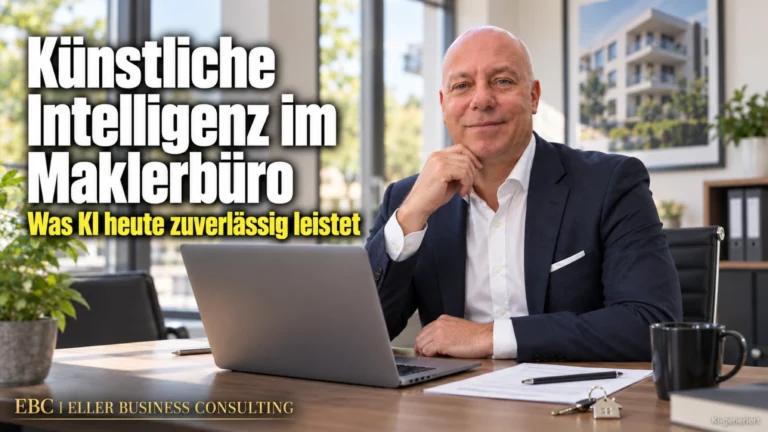 Künstliche Intelligenz im Maklerbüro: Was KI heute zuverlässig leistet. EBC Eller Business Consulting prüft Exposé, Auftragsverarbeitung und personenbezogene Daten.