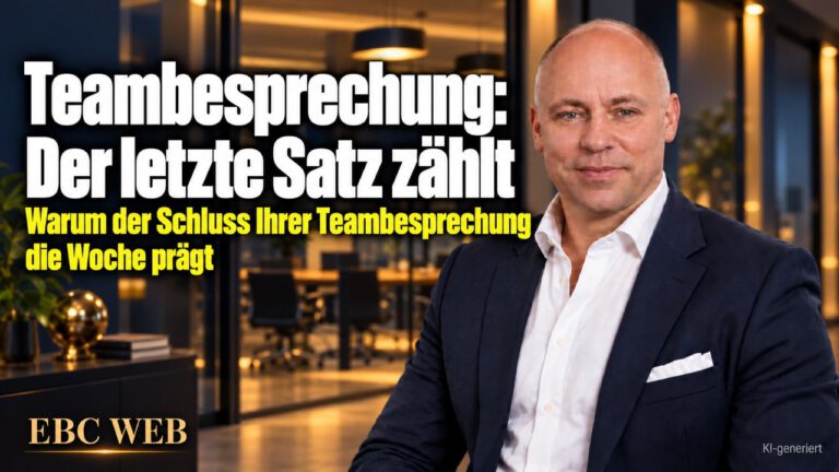Teambesprechung: Der letzte Satz zählt. Ein guter Termin, ein schlechter Schluss. EBC Eller Business Consulting zeigt, wie Sie eine Besprechung beenden und Motivation erhalten.