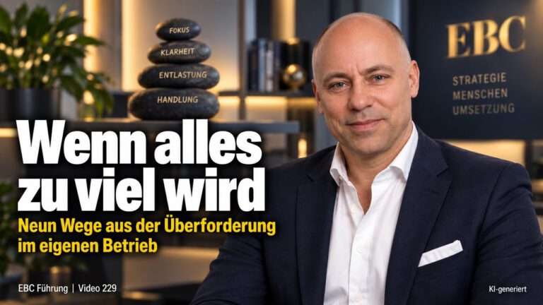 Überforderung im Betrieb: Neun Wege heraus. Am Anschlag, seit Monaten. EBC Führung ordnet Belastung, Delegation und Prioritäten für die Unternehmensführung.